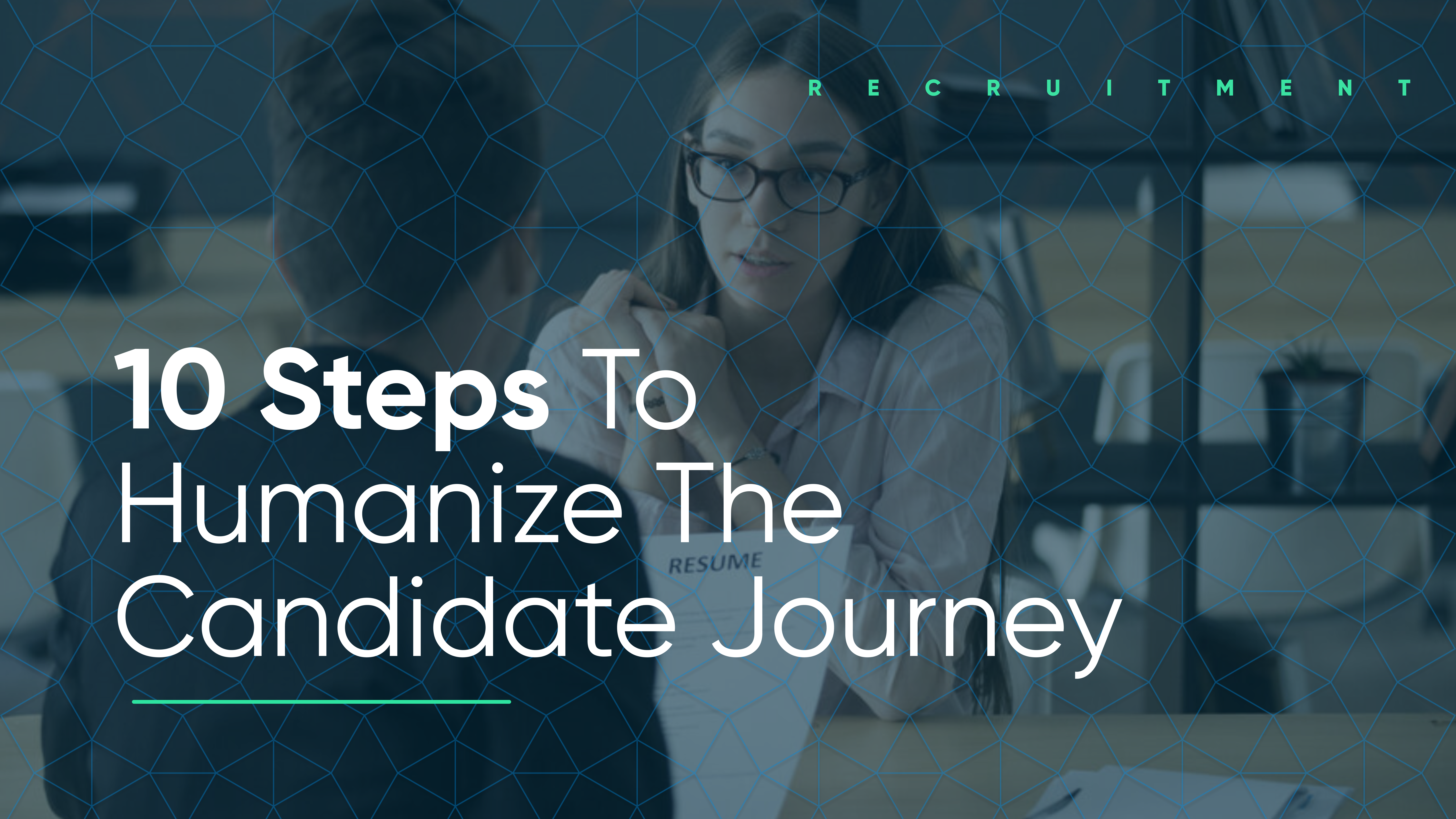 10 Steps to Humanize The Candidate Journey