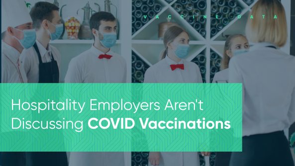 Hospitality manages need to discuss hte covid vaccine with their employees