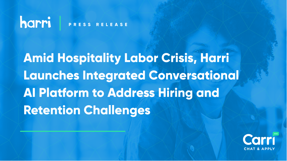 harri launches conversational ai for hospitality hiring crisis