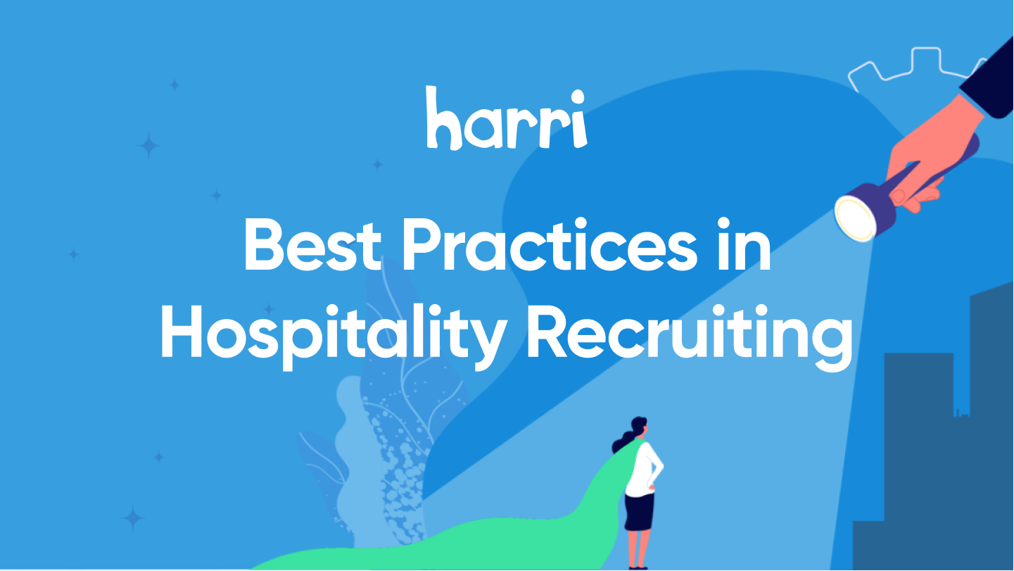 Harri Best Practices In Hospitality Recruiting A Hiring Resource