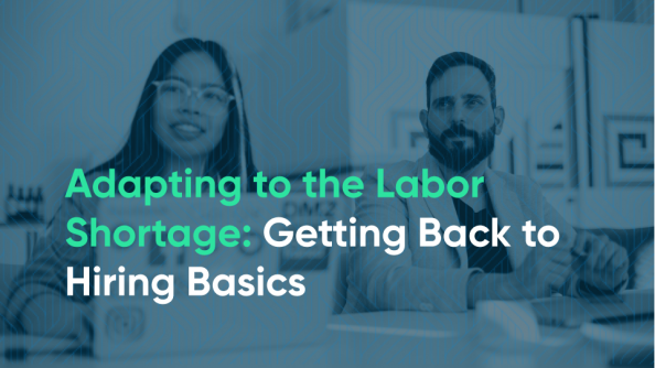 hiring basics to overcome the labor shortage