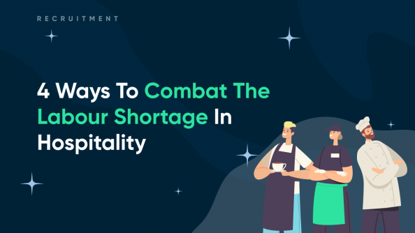 4 Ways To Combat The Labour Shortage In Hospitality