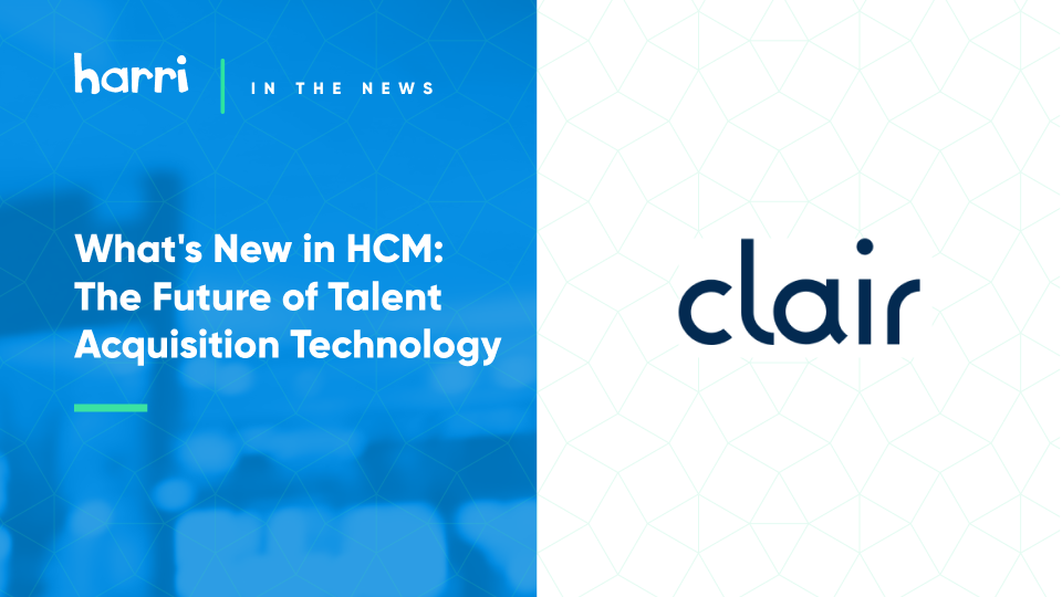 harri clair whats new in hcm tech