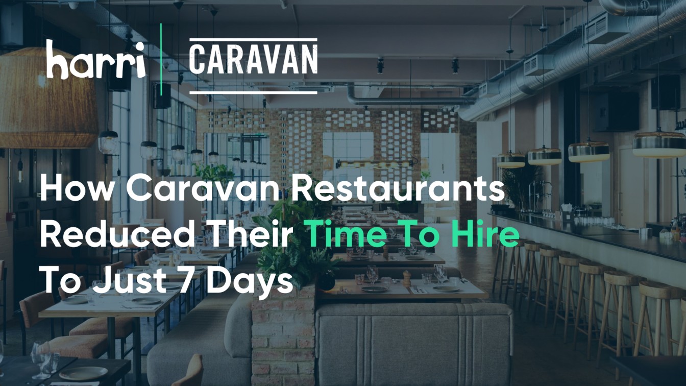 How Caravan Restaurants Reduced Their Time To Hire | Harri Insider