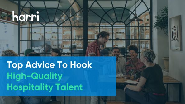 Top Advice to Hook High Quality Hospitality Talent