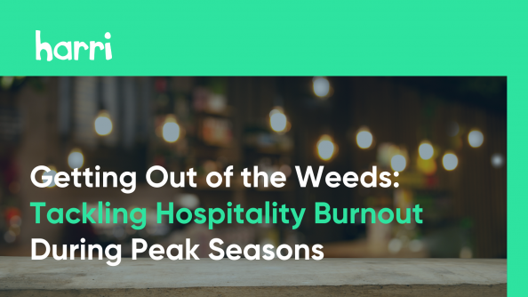 Getting Out of the Weeds: Tackling Hospitality Burnout During Peak Seasons