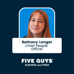 Bethany Longer - Chief People Officer at Five Guys